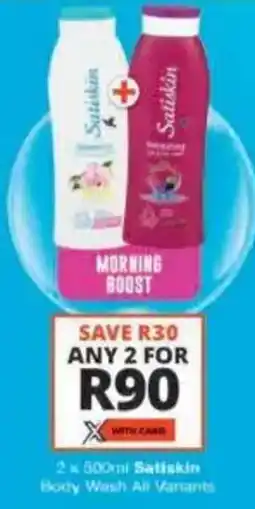 Checkers Satiskin Body Wash All Variants offer