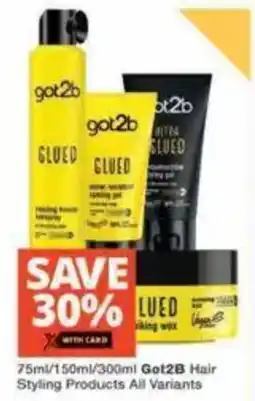 Checkers Got2B Hair Styling Products All Variants offer