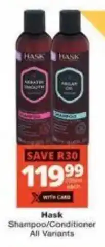 Checkers Hask Shampoo/ Conditioner All Variants offer