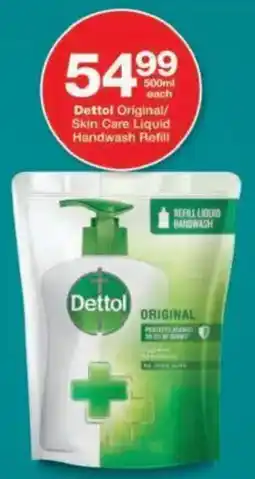 Checkers Dettol Original/ Skin Care Liquid Handwash Refill offer