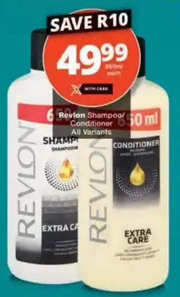 Checkers Revlon Shampoo/ Conditioner All Variants offer