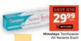 Checkers Himalaya Toothpaste All Variants offer