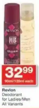 Checkers Revlon Deodorant for Ladies/ Men All Variants offer