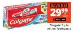 Checkers Colgate Triple Action Toothpaste offer