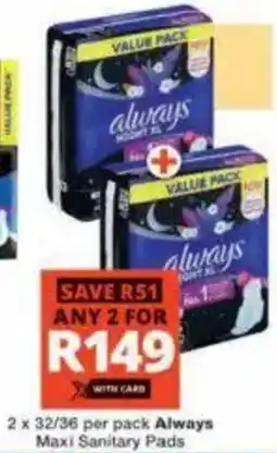 Checkers Always Maxi Sanitary Pads offer
