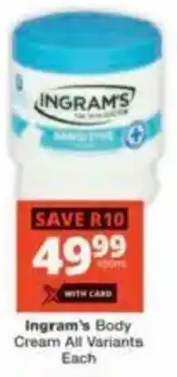 Checkers Ingram's Body Cream All Variants offer