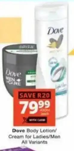 Checkers Dove Body Lotion/ Cream for Ladies/ Men All Variants offer