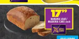 Shoprite BANANA LOAF/MADEIRA CAKE each offer