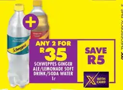 Shoprite SCHWEPPES GINGER ALE/LEMONADE SOFT DRINK/SODA WATER 1ℓ offer