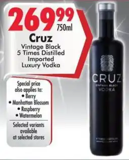 Prestons Cruz Vintage Black 5 Times Distilled Imported Luxury Vodka offer