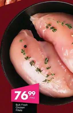 Save Hyper Bulk Fresh Chicken Fillets offer
