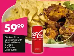 Save Hyper Chicken Tikka Booti served with Tandoori Naan & Chips + a Can of Coke offer