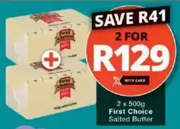 Checkers First Choice Salted Butter offer