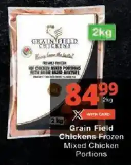 Checkers Grain Field Chickens Frozen Mixed Chicken Portions offer