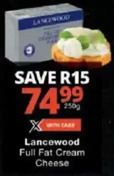 Checkers Lancewood Full Fat Cream Cheese offer