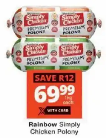 Checkers Rainbow Simply Chicken Polony offer