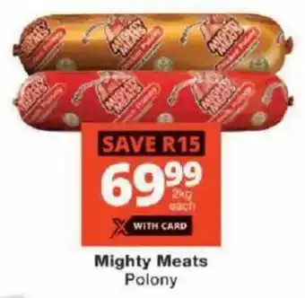 Checkers Mighty Meats Polony offer