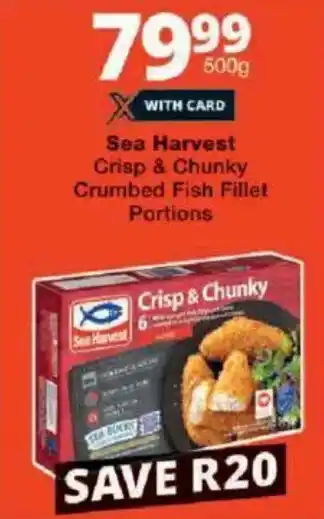 Checkers Sea Harvest Crisp & Chunky Crumbed Fish Fillet Portions offer