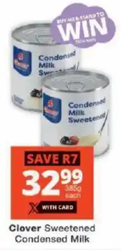 Checkers Clover Sweetened Condensed Milk offer