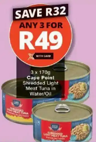 Checkers Cape Point Shredded Light Meat Tuna in Water/ Oil offer