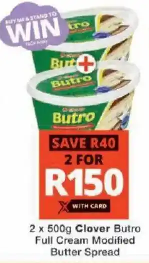 Checkers Clover Butro Full Cream Modified Butter Spread offer
