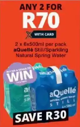 Checkers aQuelle Still/ Sparkling Natural Spring Water offer