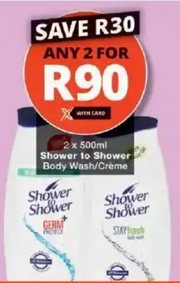 Checkers Shower to Shower Body Wash/ Crème offer