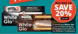 Checkers White Glo 2-In-1/ Charcoal Deep Stain Remover/ Coffee & Tea Drinkers Toothpaste offer