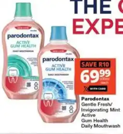 Checkers Parodontax Gentle Fresh/ Invigorating Mint Active Gum Health Daily Mouthwash offer