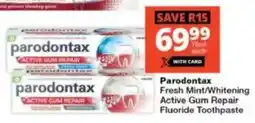 Checkers Parodontax Fresh Mint/ Whitening Active Gum Repair Fluoride Toothpaste offer