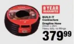 Build It BUILD IT Contractors Dragline Hose offer