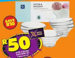 Shoprite After & dessert glass bowl set offer