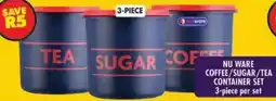 Shoprite Nu ware coffee/ sugar/ tea container set offer