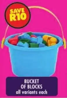 Shoprite Bucket of blocks offer