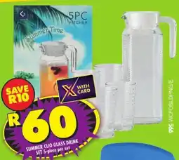 Shoprite Summer clio glass drink set offer