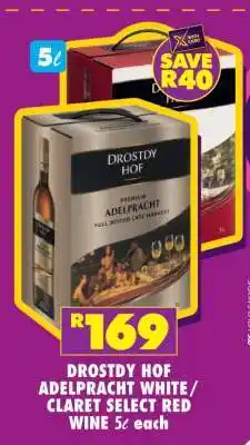 Shoprite DROSTDY HOF ADELPRACHT WHITE / CLARET SELECT RED WINE 5ℓ each offer