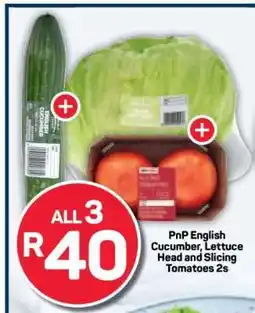 Pick n Pay PnP English Cucumber, Lettuce Head and Slicing Tomatoes 2s offer