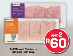 Pick n Pay PnP Shaved Chicken or Smoked Ham 125g offer