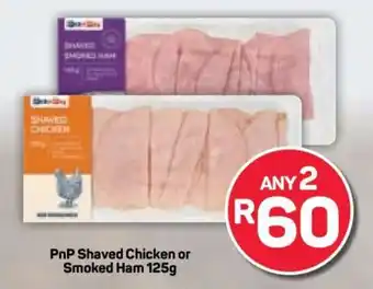 Pick n Pay PnP Shaved Chicken or Smoked Ham 125g offer