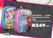 Game Paw Patrol Or Frozen Anniversary Trolley Bag-Each offer