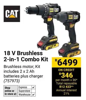 Builders Warehouse CAT 18 V Brushless 2-in-1 Combo Kit offer