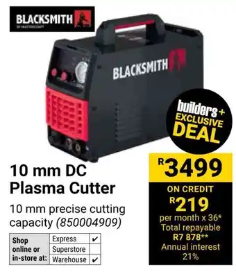 Builders Warehouse Blacksmith 10 mm DC Plasma Cutter offer