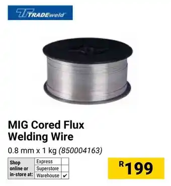 Builders Warehouse TRADEweld MIG Cored Flux Welding Wire offer