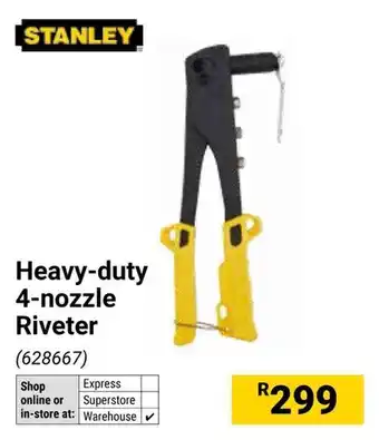 Builders Warehouse Stanley Heavy-duty 4-nozzle Riveter offer