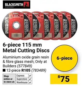 Builders Warehouse Blacksmith Metal Cutting Discs offer
