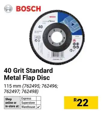 Builders Warehouse BOSCH 40 Grit Standard Metal Flap Disc offer