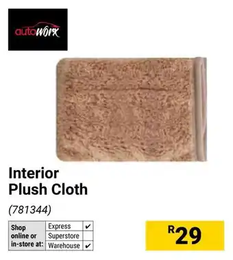 Builders Warehouse Autoworx Interior Plush Cloth offer