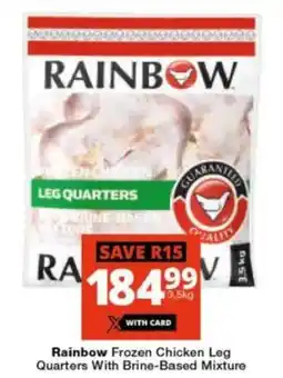 Checkers Rainbow Frozen Chicken Leg Quarters With Brine-Based Mixture offer
