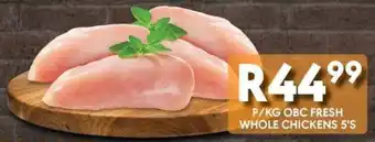 OBC Meat & Chicken Obc fresh whole chickens offer