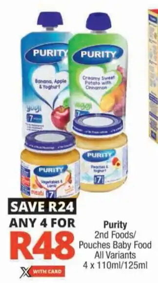 Checkers Purity 2nd Foods/ Pouches Baby Food All Variants offer